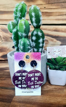 Load image into Gallery viewer, Don’t Make Me Go Beth Dutton Dangles - Multiple Options