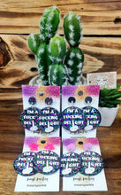 Load image into Gallery viewer, I’m a F#*%ing Delight Dangles - Multiple Options