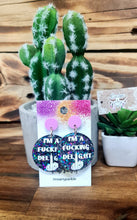 Load image into Gallery viewer, I’m a F#*%ing Delight Dangles - Multiple Options