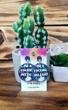 Load image into Gallery viewer, I’m a F#*%ing Delight Dangles - Multiple Options