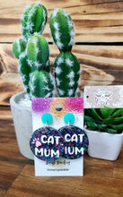 Load image into Gallery viewer, Cat Mum Dangles - Multiple Options