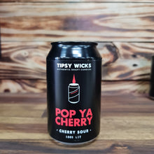 Load image into Gallery viewer, Tipsy Wicks CANdle "POP YA CHERRY" - Cherry Sour