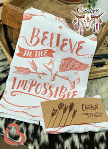 Believe In The Impossible Tea Towel